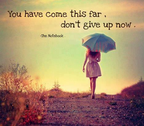 Don't give up now